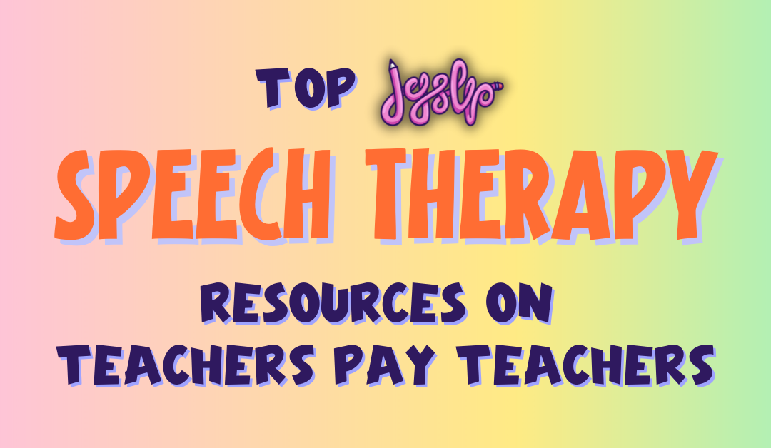 Top Speech Therapy Resources on Teachers Pay Teachers